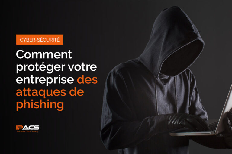 Comment protéger votre entreprise des attaques de phishing