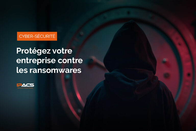 Protégez votre entreprise contre les ransomwares